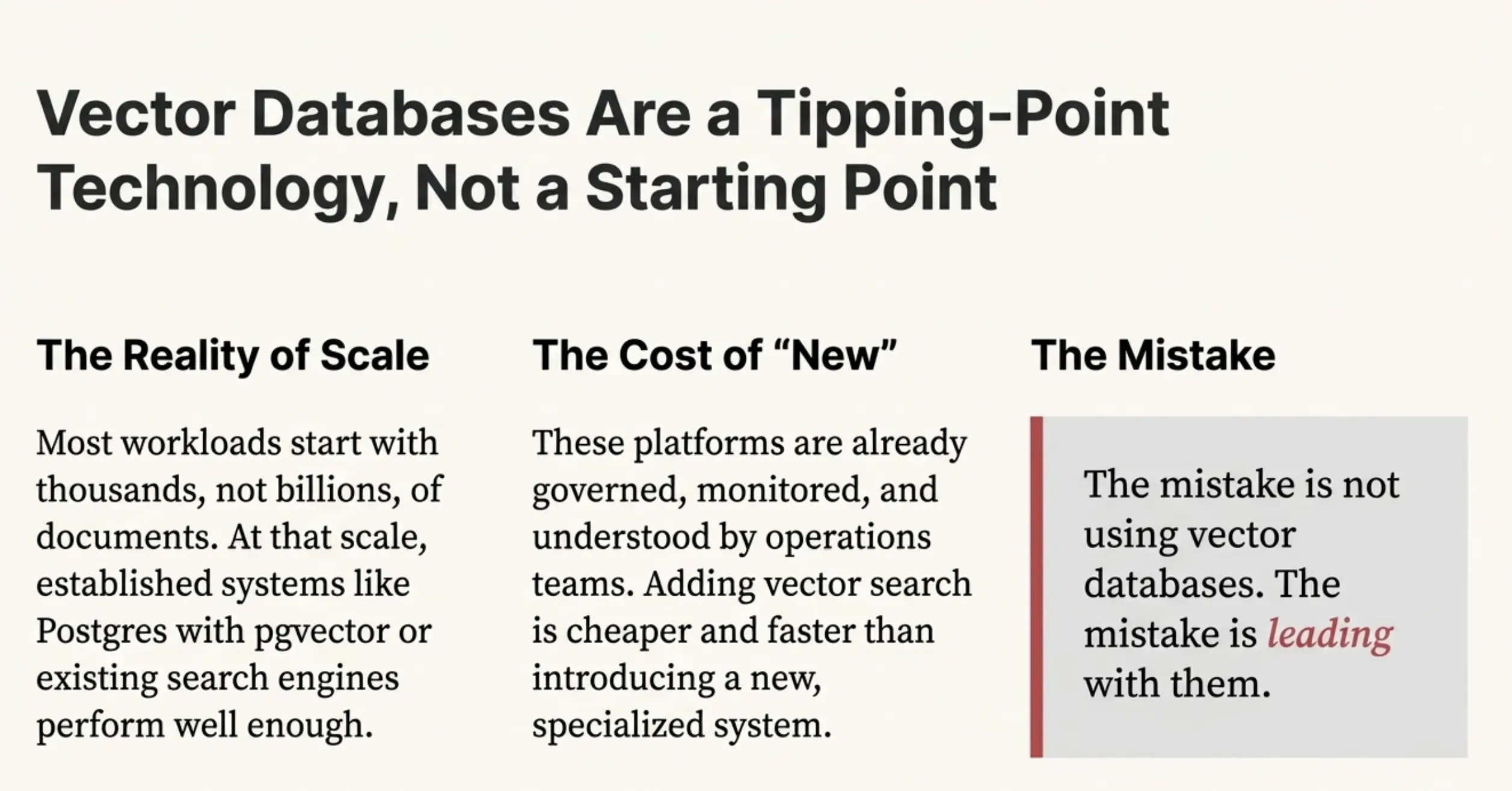 The mistake is not using vector databases. The mistake is leading with them.